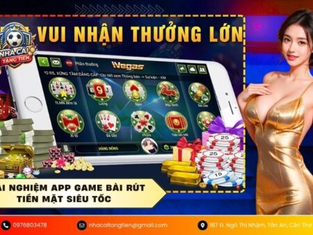 Trải nghiệm app game bài rút tiền mặt siêu tốc