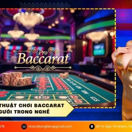 Học chiến thuật chơi baccarat của người trong nghề