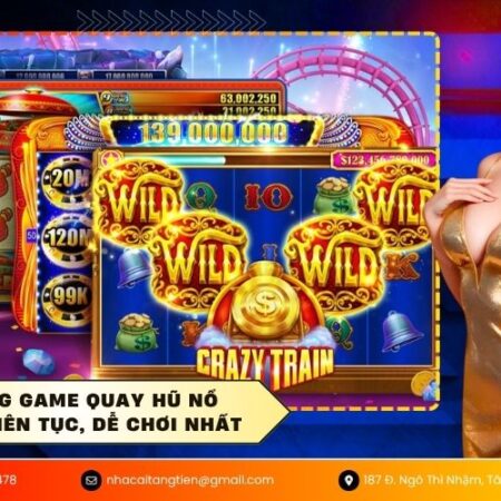 Top cổng game quay hũ nổ jackpot liên tục, dễ chơi nhất