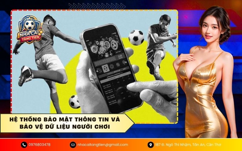 Hệ thống bảo mật thông tin và bảo vệ dữ liệu người chơi