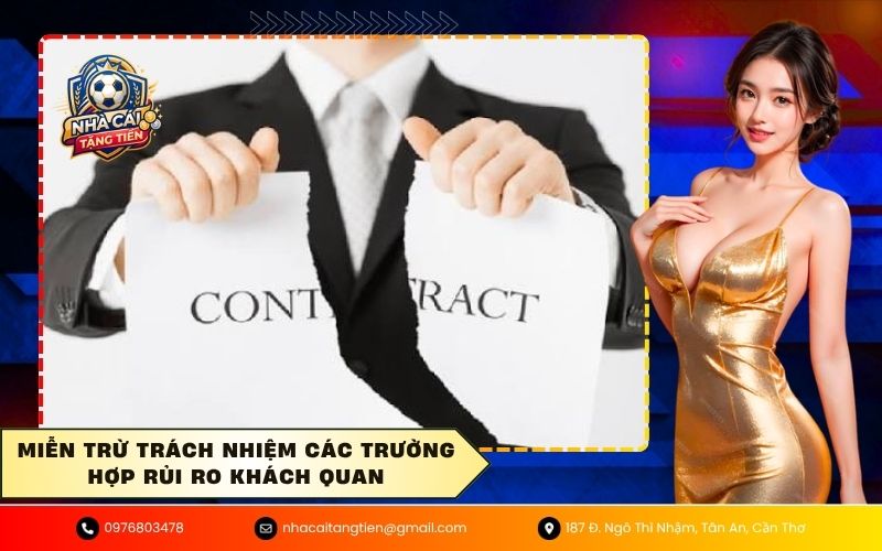 Miễn trừ trách nhiệm các trường hợp rủi ro khách quan