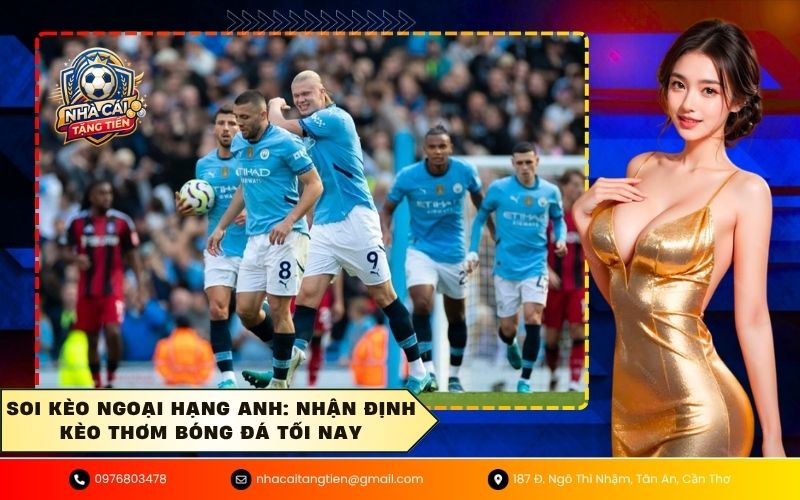 Soi kèo Ngoại Hạng Anh