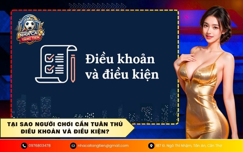Tại sao người chơi cần tuân thủ Điều Khoản Và Điều Kiện