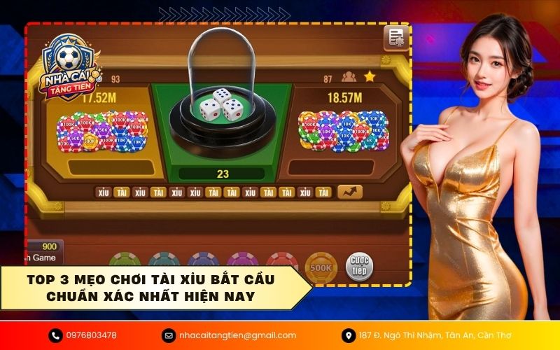 Top 3 mẹo chơi tài xỉu bắt cầu chuẩn xác nhất hiện nay