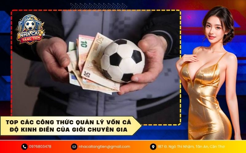 Top các công thức quản lý vốn cá độ kinh điển của giới chuyên gia