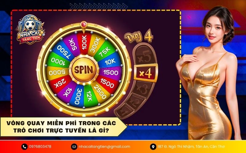 Vòng quay miễn phí trong các trò chơi trực tuyến là gì