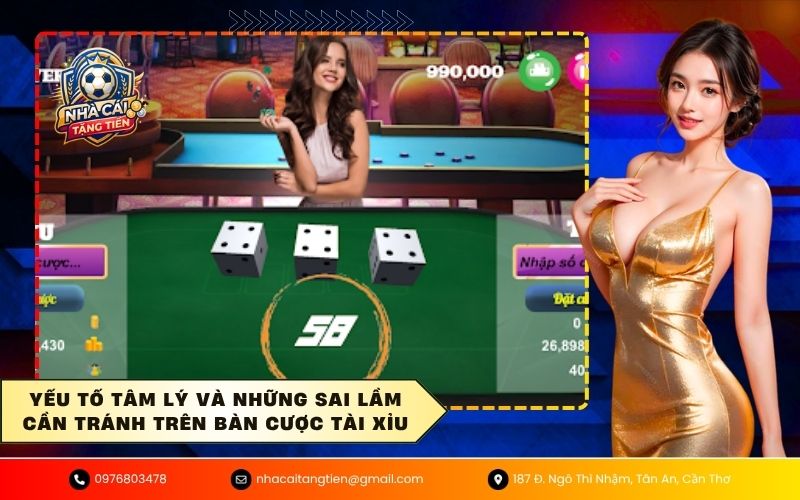 Yếu tố tâm lý và những sai lầm cần tránh trên bàn cược tài xỉu